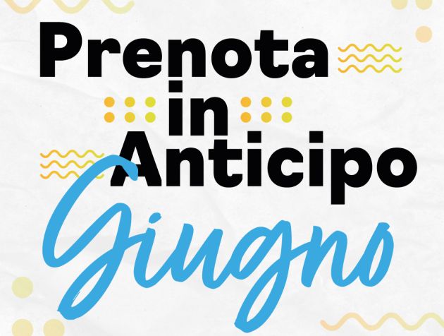 Prenota prima Giugno!